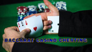 Baccarat Casino Cheating