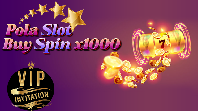 Pola Slot Buy Spin x1000