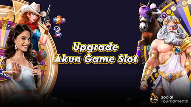 Upgrade Akun Game Slot
