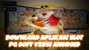 Download Aplikasi Slot PG Soft Versi Android