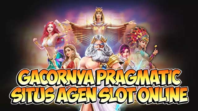 Gacornya Pragmatic Situs Agen Slot Online