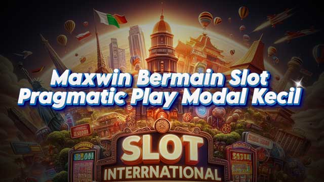 Maxwin Bermain Slot Pragmatic Play Modal Kecil