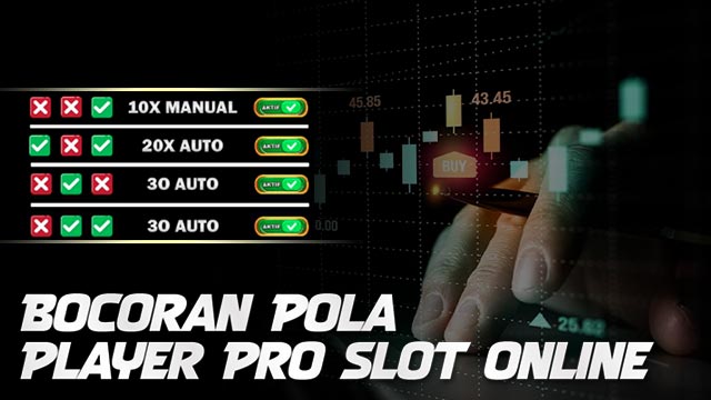 Bocoran Pola Player Pro Slot Online