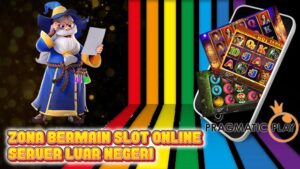 Zona Bermain Slot Online Server Luar Negeri