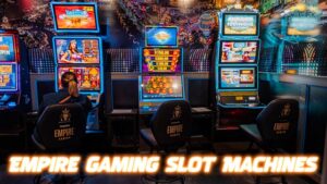 Empire Gaming Slot Machines