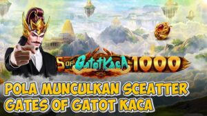 Pola Munculkan Sceatter Gates Of Gatot Kaca