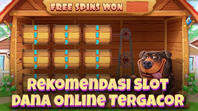 Rekomendasi Slot Dana Online Tergacor