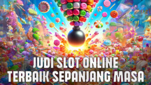 Judi Slot Online Terbaik Sepanjang Masa