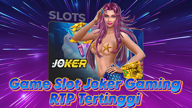 Game Slot Joker Gaming