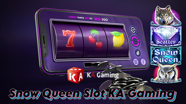 Snow Queen Slot KA Gaming